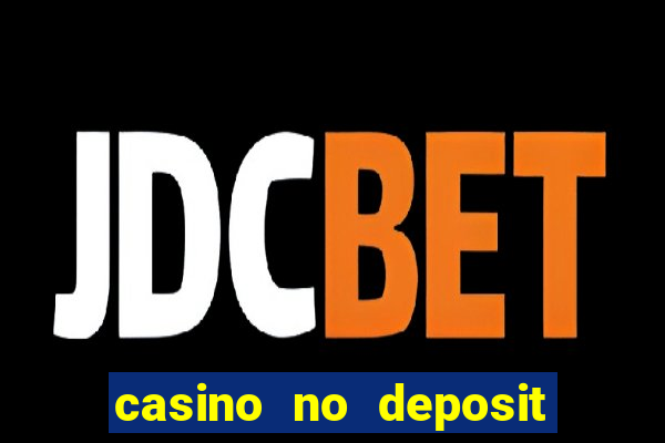 casino no deposit bonus free money