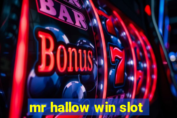 mr hallow win slot