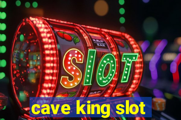 cave king slot