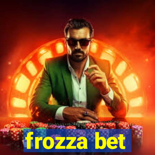 frozza bet