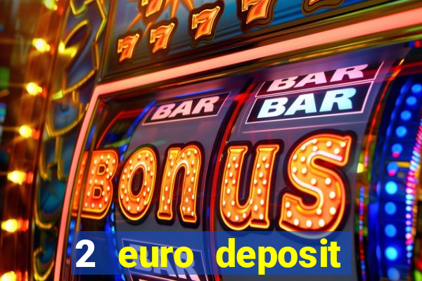 2 euro deposit casinos ireland