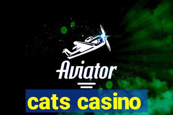 cats casino