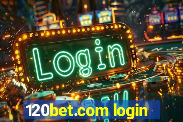 120bet.com login