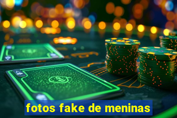 fotos fake de meninas