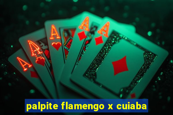 palpite flamengo x cuiaba