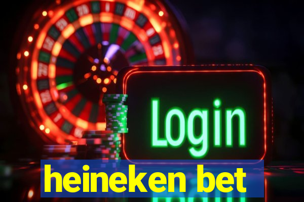 heineken bet