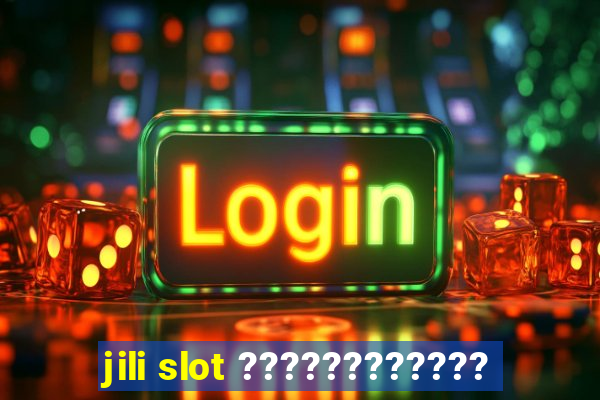 jili slot ????????????