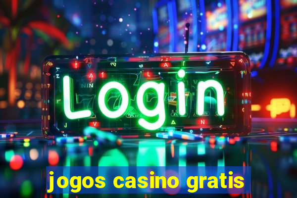 jogos casino gratis