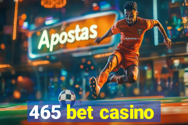 465 bet casino