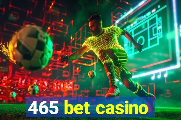 465 bet casino