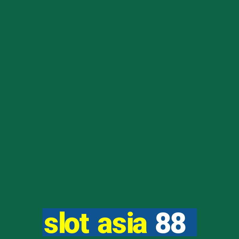 slot asia 88