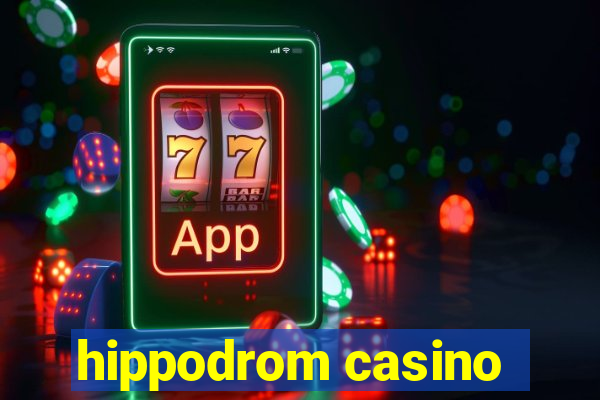 hippodrom casino