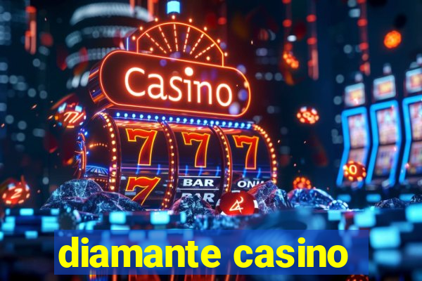 diamante casino