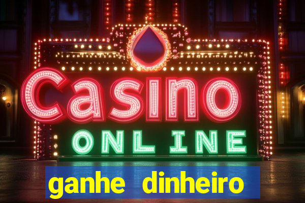 ganhe dinheiro online jogando