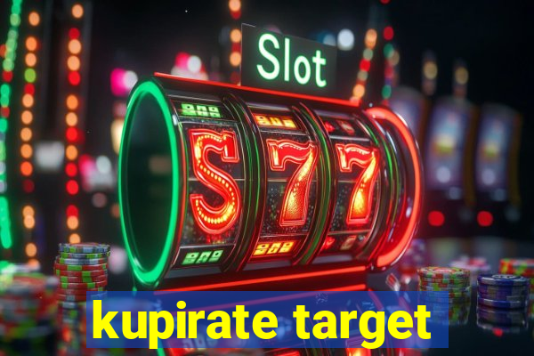 kupirate target