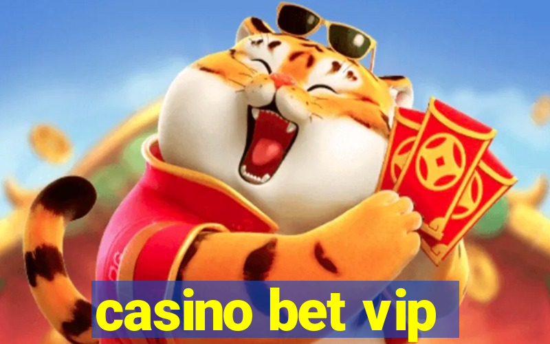 casino bet vip