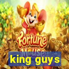 king guys