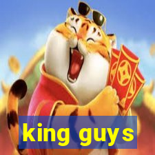 king guys