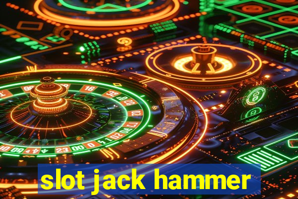 slot jack hammer