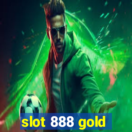 slot 888 gold