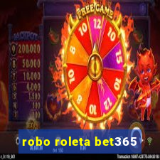 robo roleta bet365