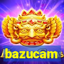 bazucam