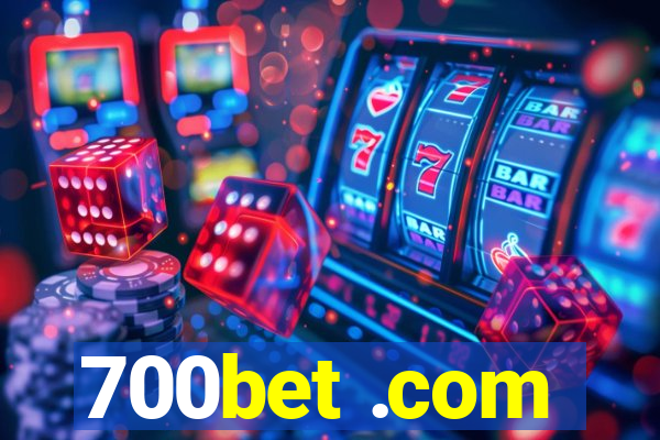 700bet .com