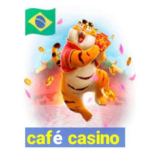 café casino