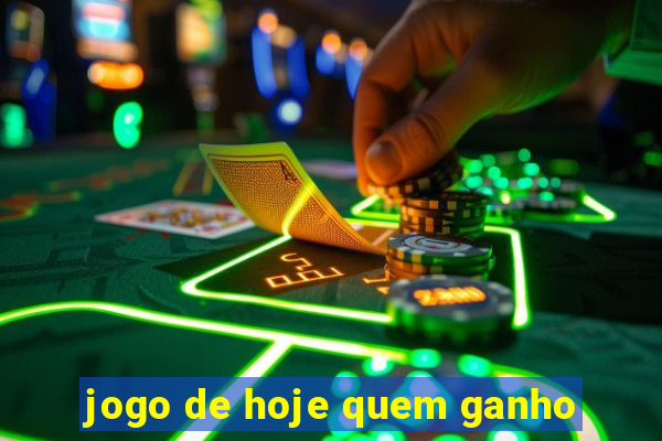 jogo de hoje quem ganho