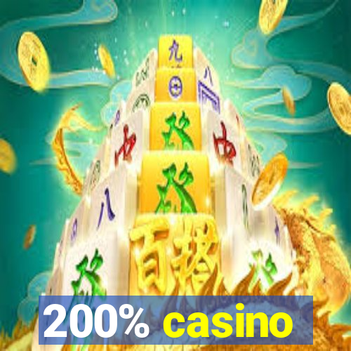 200% casino