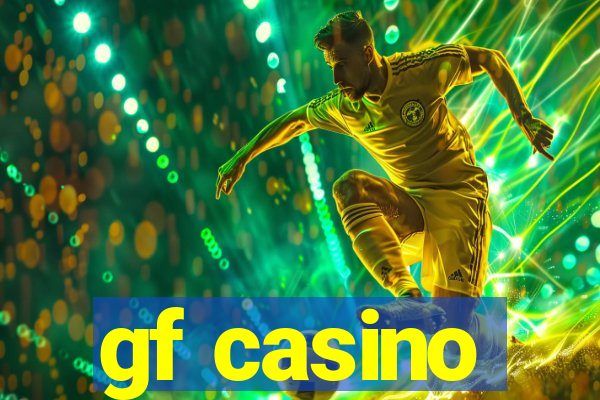 gf casino