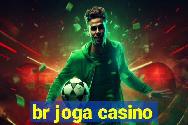 br joga casino