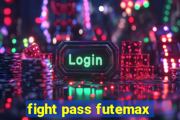 fight pass futemax