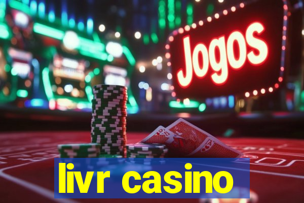 livr casino