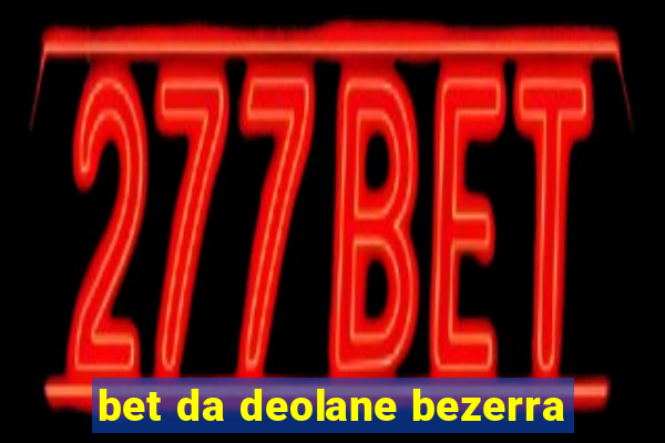 bet da deolane bezerra