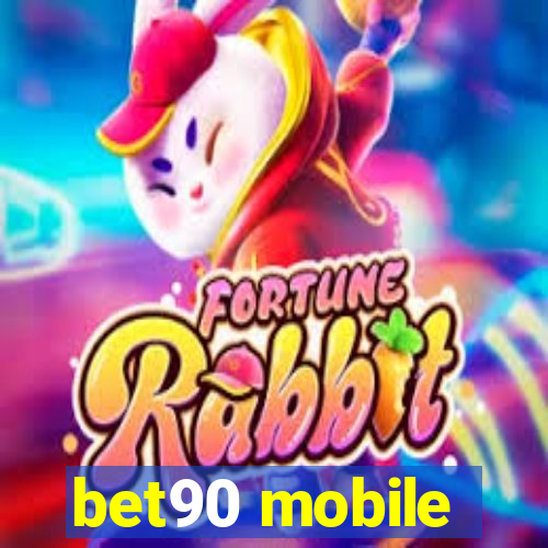 bet90 mobile