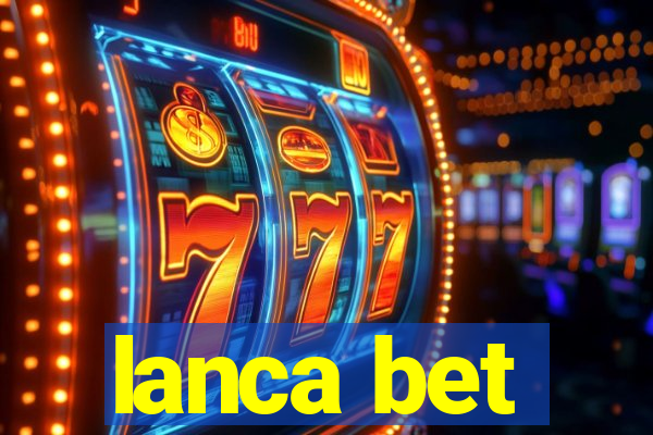 lanca bet