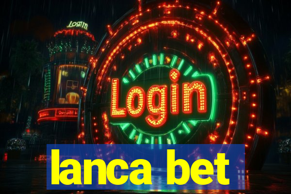 lanca bet