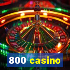 800 casino