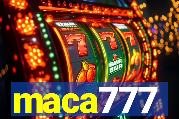 maca777