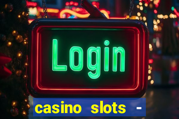 casino slots - jackpot slots download