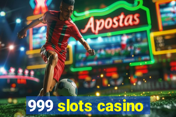 999 slots casino