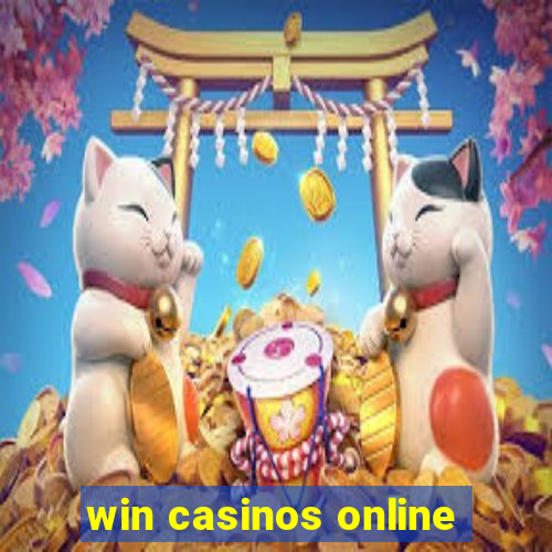 win casinos online