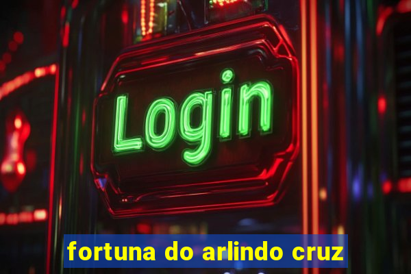 fortuna do arlindo cruz