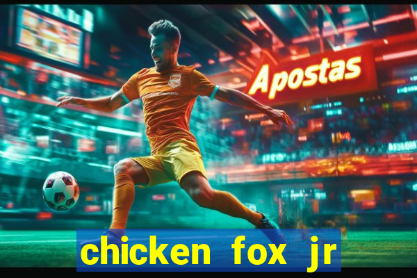 chicken fox jr slot game