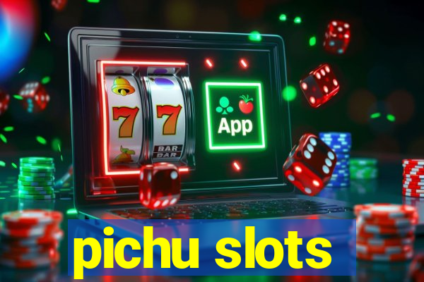 pichu slots