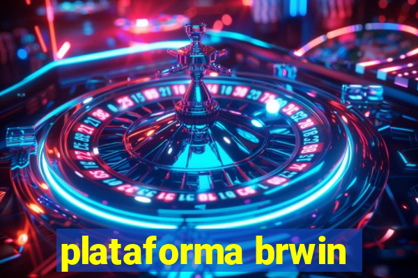 plataforma brwin