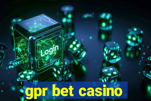 gpr bet casino