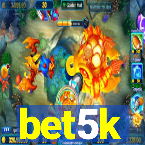 bet5k