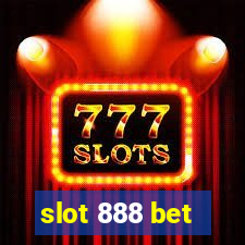 slot 888 bet